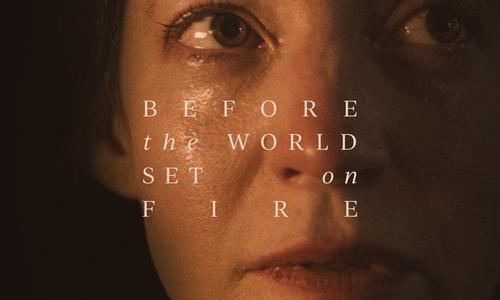 Before The World Set On Fire poster